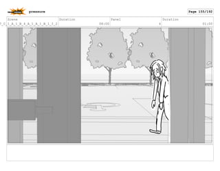 Scene
7_C_1_A_1_B_4_A_1_A_1_B_1_I_2
Duration
08:00
Panel
4
Duration
01:00
pressure Page 155/192
 