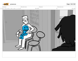 Scene
C_1_A_1_B_4_A_1_A_1_B_1_I_2_A
Duration
02:00
Panel
2
Duration
01:00
pressure Page 161/192
 