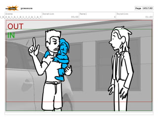 Scene
1_B_4_A_1_A_1_B_1_I_2_A_1_A_0
Duration
05:00
Panel
4
Duration
01:00
pressure Page 165/192
 