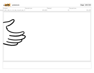 Scene
4_A_1_A_1_B_1_I_2_A_1_A_0_A_1
Duration
03:00
Panel
2
Duration
01:00
pressure Page 169/192
 