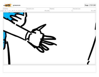 Scene
1_B_4_A_1_A_1_B_1_I_2_A_1_A_1
Duration
05:00
Panel
1
Duration
01:00
pressure Page 173/192
 