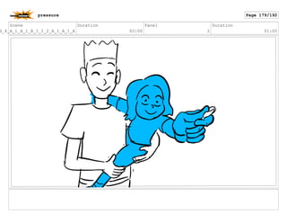 Scene
B_4_A_1_A_1_B_1_I_2_A_1_A_1_A
Duration
02:00
Panel
2
Duration
01:00
pressure Page 179/192
 