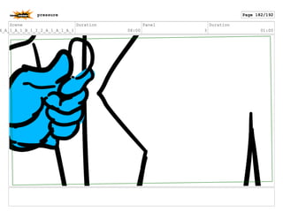 Scene
4_A_1_A_1_B_1_I_2_A_1_A_1_A_1
Duration
08:00
Panel
3
Duration
01:00
pressure Page 182/192
 