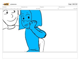 Scene
A_1_A_1_B_1_I_2_A_1_A_1_A_1_A
Duration
02:00
Panel
1
Duration
01:00
pressure Page 188/192
 