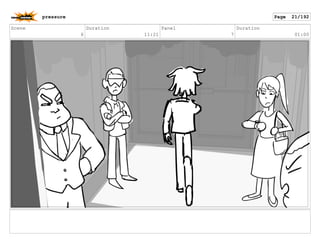 Scene
6
Duration
11:21
Panel
7
Duration
01:00
pressure Page 21/192
 