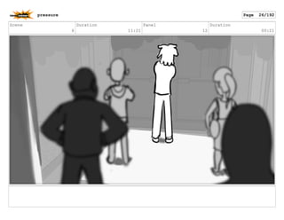 Scene
6
Duration
11:21
Panel
12
Duration
00:21
pressure Page 26/192
 