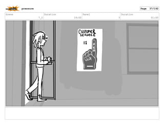 Scene
7_C
Duration
18:00
Panel
3
Duration
01:00
pressure Page 37/192
 