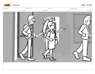 Scene
7_C
Duration
18:00
Panel
11
Duration
01:00
pressure Page 45/192
 