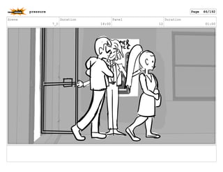 Scene
7_C
Duration
18:00
Panel
12
Duration
01:00
pressure Page 46/192
 