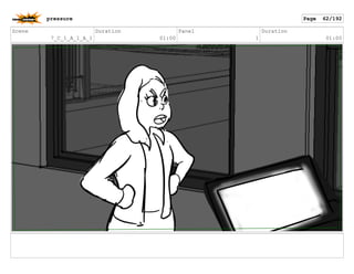 Scene
7_C_1_A_1_A_1
Duration
01:00
Panel
1
Duration
01:00
pressure Page 62/192
 