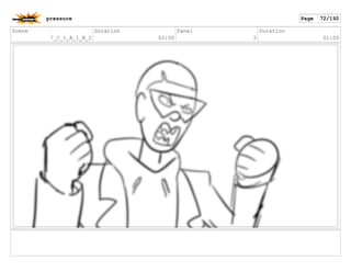 Scene
7_C_1_A_1_B_2
Duration
02:00
Panel
2
Duration
01:00
pressure Page 72/192
 