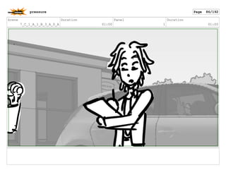 Scene
7_C_1_A_1_B_3_A_0_A
Duration
01:00
Panel
1
Duration
01:00
pressure Page 86/192
 