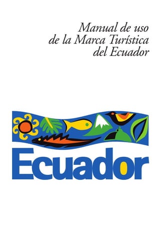 Manual de Marca - Ecuador, La vida en estado puro