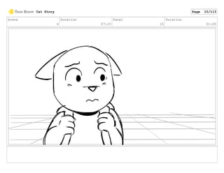 Scene
4
Duration
07:10
Panel
10
Duration
01:00
Cat Story Page 10/113
 