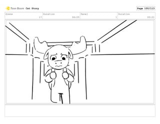 Scene
17
Duration
06:05
Panel
1
Duration
00:21
Cat Story Page 100/113
 