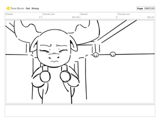 Scene
17
Duration
06:05
Panel
3
Duration
00:21
Cat Story Page 102/113
 