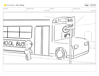 Scene
5
Duration
05:00
Panel
5
Duration
01:00
Cat Story Page 15/113
 