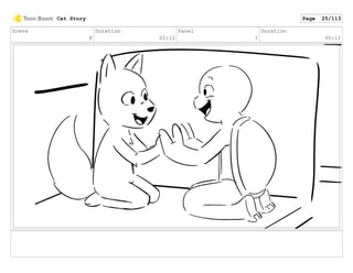 Scene
8
Duration
02:12
Panel
1
Duration
00:12
Cat Story Page 25/113
 