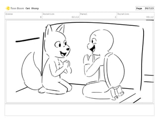 Scene
8
Duration
02:12
Panel
2
Duration
00:12
Cat Story Page 26/113
 