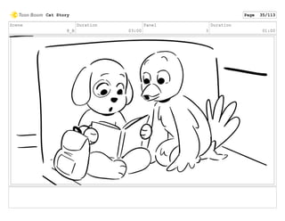 Scene
8_B
Duration
03:00
Panel
3
Duration
01:00
Cat Story Page 35/113
 