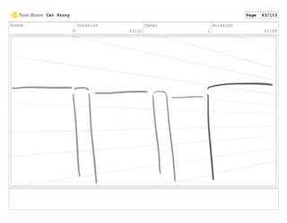 Scene
9
Duration
03:21
Panel
1
Duration
01:00
Cat Story Page 43/113
 