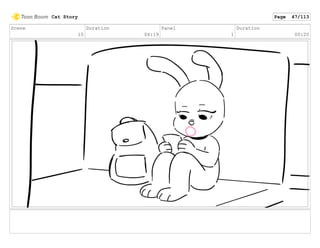 Scene
10
Duration
04:19
Panel
1
Duration
00:20
Cat Story Page 47/113
 
