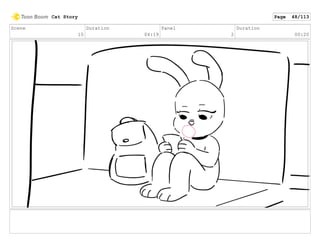 Scene
10
Duration
04:19
Panel
2
Duration
00:20
Cat Story Page 48/113
 