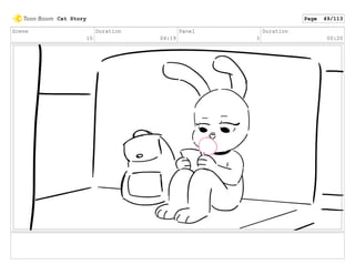 Scene
10
Duration
04:19
Panel
3
Duration
00:20
Cat Story Page 49/113
 