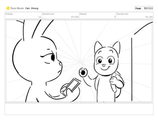Scene
11
Duration
07:00
Panel
3
Duration
01:00
Cat Story Page 55/113
 