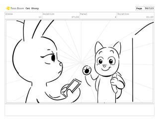 Scene
11
Duration
07:00
Panel
4
Duration
01:00
Cat Story Page 56/113
 