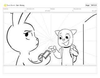 Scene
11
Duration
07:00
Panel
7
Duration
01:00
Cat Story Page 59/113
 