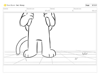 Scene
4
Duration
07:10
Panel
6
Duration
00:13
Cat Story Page 6/113
 