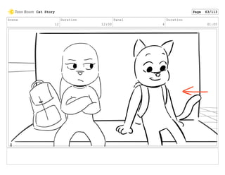 Scene
12
Duration
12:00
Panel
4
Duration
01:00
Cat Story Page 63/113
 
