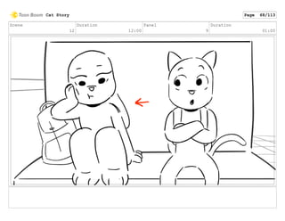 Scene
12
Duration
12:00
Panel
9
Duration
01:00
Cat Story Page 68/113
 