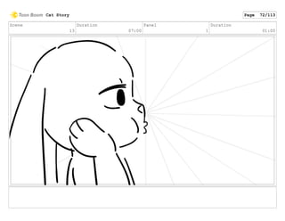 Scene
13
Duration
07:00
Panel
1
Duration
01:00
Cat Story Page 72/113
 