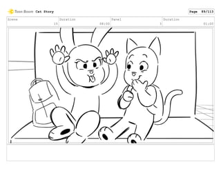 Scene
15
Duration
08:00
Panel
3
Duration
01:00
Cat Story Page 89/113
 
