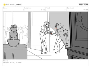 Scene
1
Duration
03:13
Panel
6
Duration
00:09
Dialog
Imogen: Hello, Dieter.
aldieter Page 16/69
 