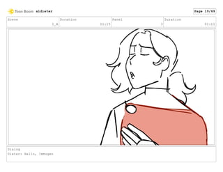 Scene
1_A
Duration
11:15
Panel
3
Duration
01:11
Dialog
Dieter: Hello, Immogen
aldieter Page 19/69
 