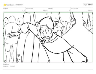 Scene
1_C
Duration
09:06
Panel
9
Duration
00:04
Dialog
Dieter: AUGH!
aldieter Page 48/69
 