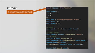1. import decode method
canvas
 