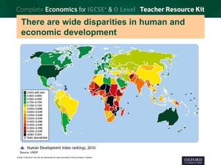 © Brian Titley 2012: this may be reproduced for class use solely for the purchaser’s institute
There are wide disparities in human and
economic development
Source: UNDP
 