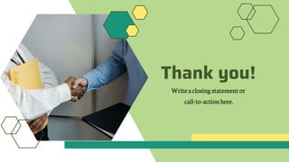 Thank you!
Writeaclosingstatementor
call-to-actionhere.
 