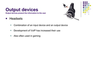 INFO 1 unit 1.6 - Selection and use of output methods, media and ...
