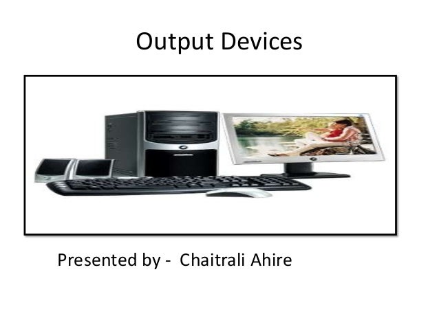 Output devices of computer