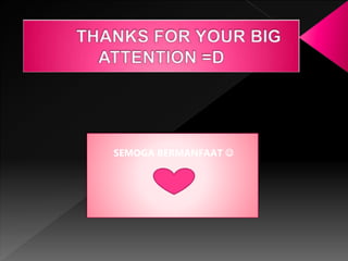 SEMOGA BERMANFAAT 
 
