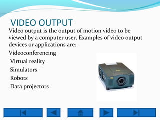 Video Output Example Output devices | PPT