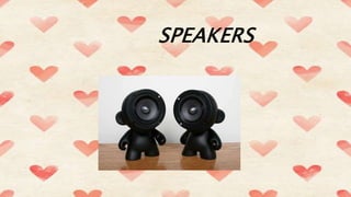 SPEAKERS
 