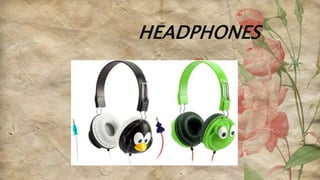 HEADPHONES
 