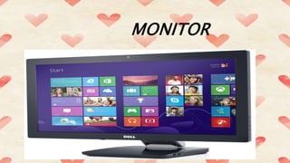 MONITOR
 