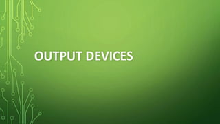Output devices | PPT